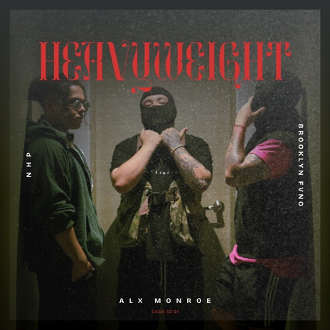 Heavyweight ft. Alx Monroe & Brooklyn Fvno cover art