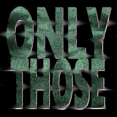 ONLY THOSE ft. Feonix Productions, AllPoints & Oscify cover art