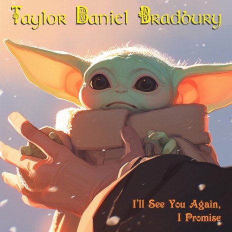 I'll See You Again, I Promise (Baby Yoda Song) cover art