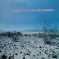 Dry River Fishing