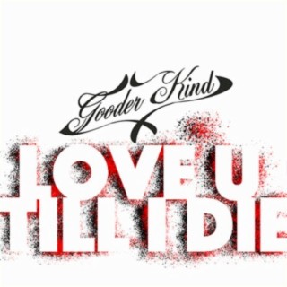 Gooder Kind