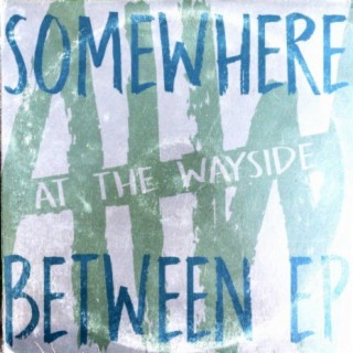 Somewhere Between - EP