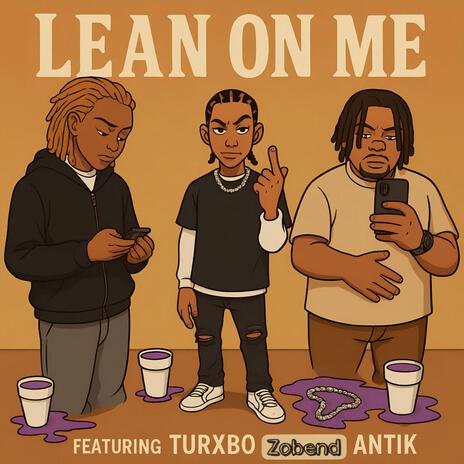 Lean On Me ft. Zobend, Turxbo & Antik cover art