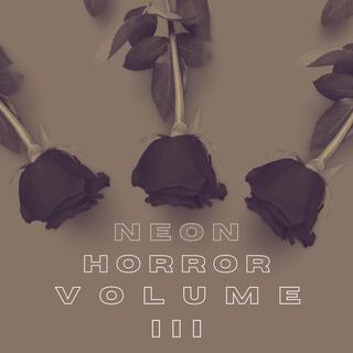 Neon Horror Volume III