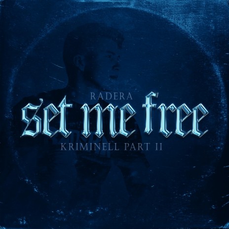 SET ME FREE (Kriminell Part II) cover art