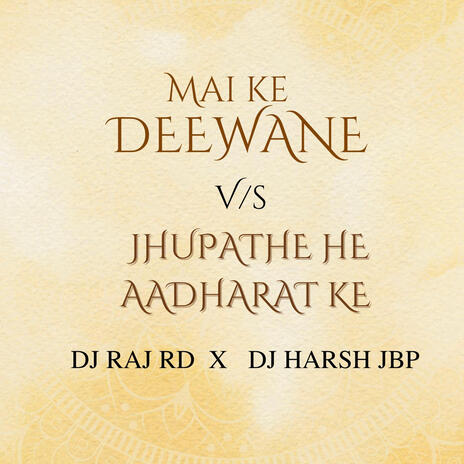 Maai Ke Deewane x Jhupahte Hai Aadharat Ke cover art