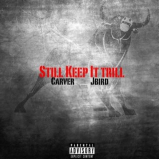 Still Keep It Trill ft. JBird cover art