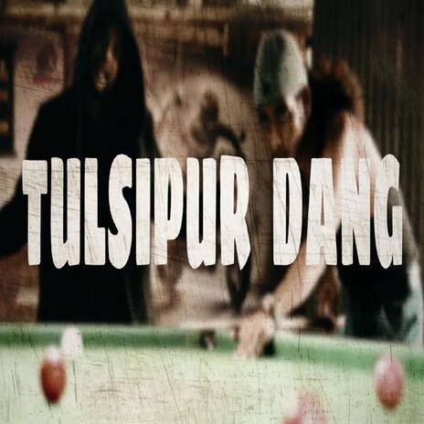 Tulsipur Dang ft. SA30 & THE WARRIOR cover art