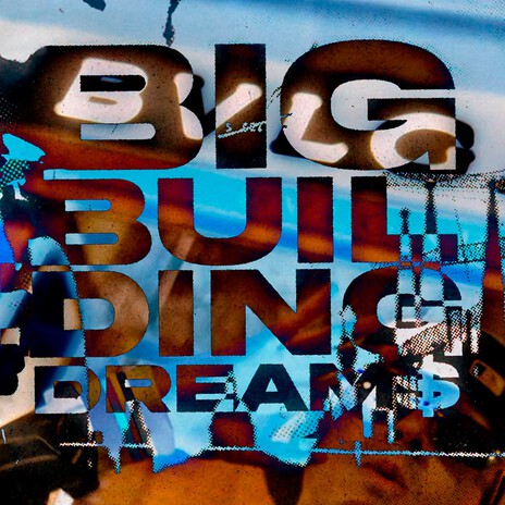 Big Buildin’ Dream$
