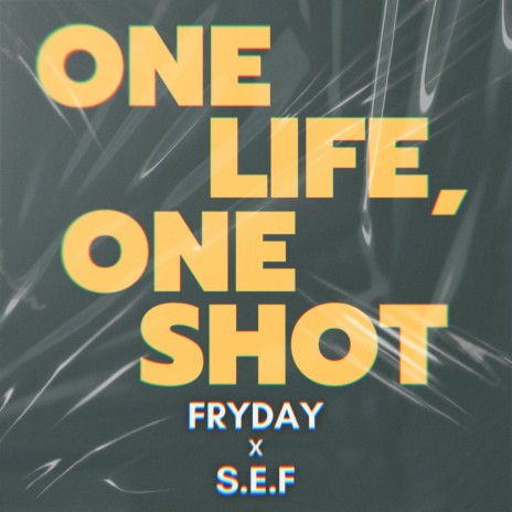 One Life, One Shot ft. S.E.F cover art