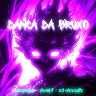 DANÇA DA BRUXO (Slowed + Reverb) ft. SKXNET cover art
