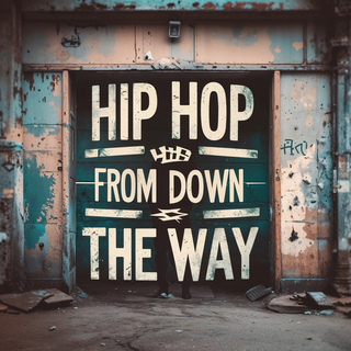 Hip-Hop From Down The Way