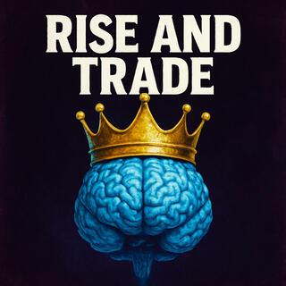 Rise and Trade