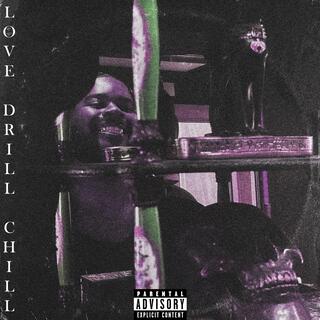 LOVE DRILL CHILL