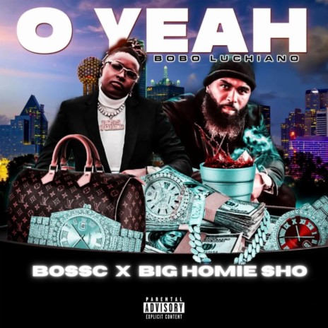 O YEAH ft. BIG HOMIE SHO & BOBO LUCHIANO cover art