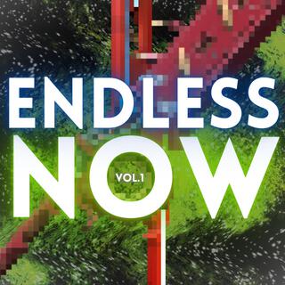 ENDLESS NOW, Vol. 1