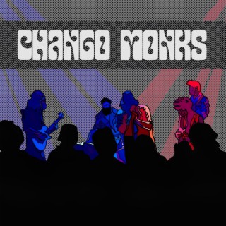Chango Monks