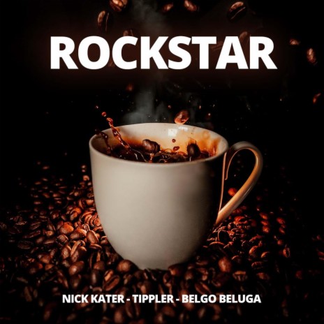 Rockstar ft. Nick Kater, Belgo Beluga & Tippy Tronic cover art