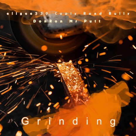 Grinding ft. Mr. Putt, Copley Road Bully, DonRon & Charcoal Willie cover art