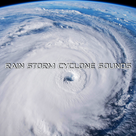 Rain Storm Cyclone Sleeping Sounds ft. The Nature Sound FX, Discovery Sounds FX, Rain Station FX, Sound Effects FX & Special Effects Soundscapes