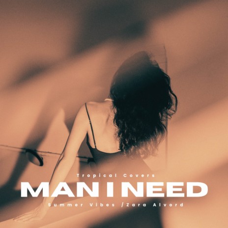 Man I Need (Tropical Mix) ft. summervibe & Zara Alvord cover art