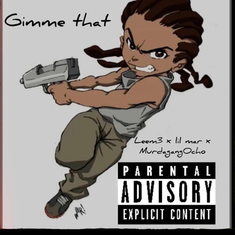 Gimme that ft. Lil mar & MurdagangOcho cover art
