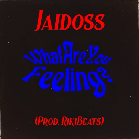 What Are You Feeling cover art