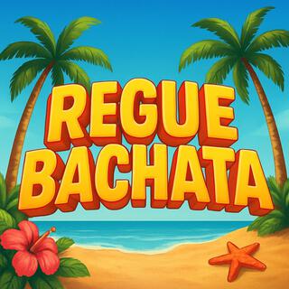 REGUE BACHATA
