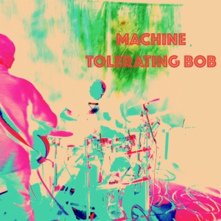 Tolerating Bob