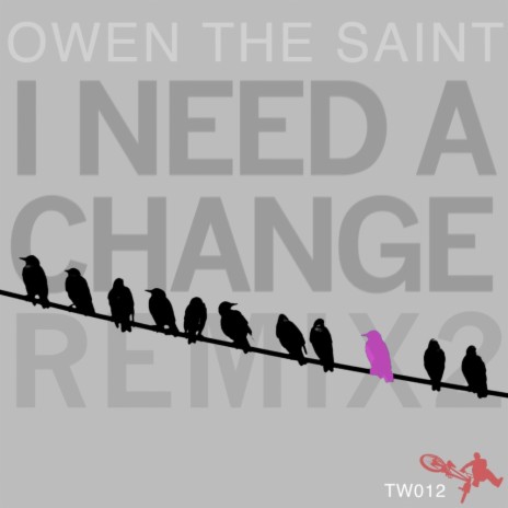 I Need A Change (Owen The Saint's Dark Remix)
