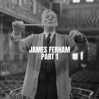 James Ferham, Part 1