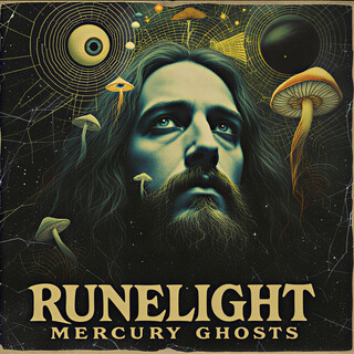 RUNELIGHT (MERCURY GHOSTS) 60s Psychedelic Acid Rock