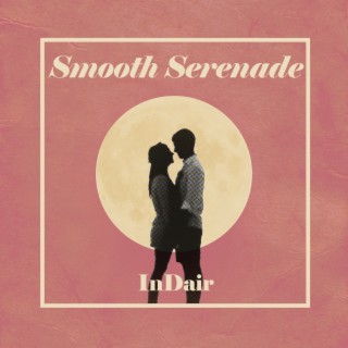 Smooth Serenade