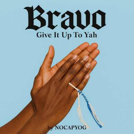 Bravo (Give It Up To Yah) cover art