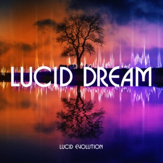 Lucid Evolution