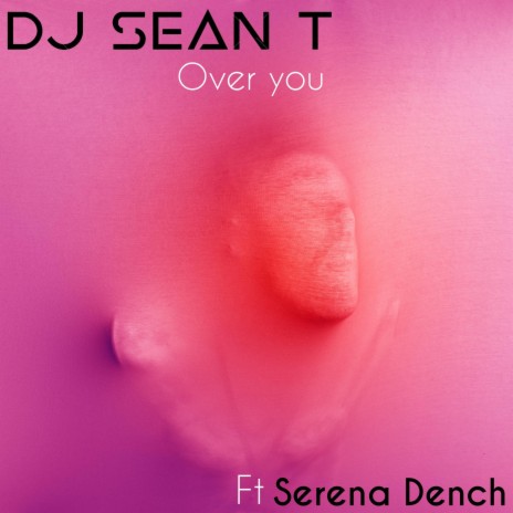 Over you ft. Serena Dench