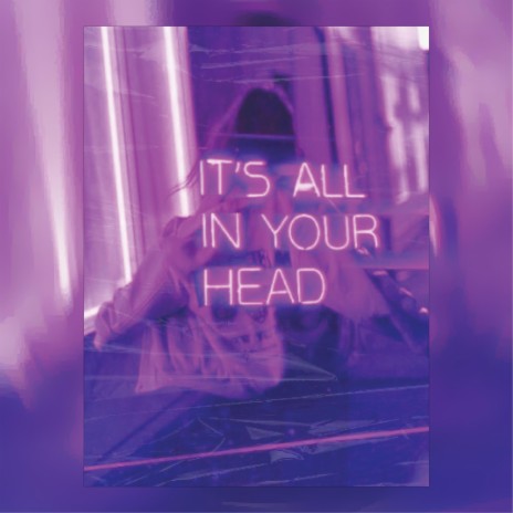 It's All In Your Mind