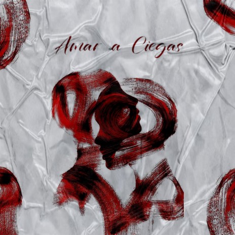 Amar a Ciegas cover art