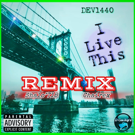 I Live This (remix) [Radio Edit] [feat. Shalo'718 & Chairex] cover art