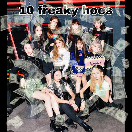 10 FREAKY HOES ft. xinspluto cover art