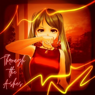 Through The Ashes