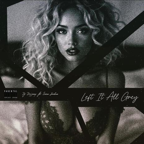 Left It All Grey ft. Erica Joshua cover art