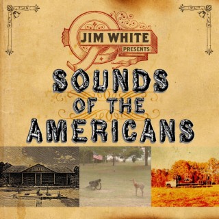 Jim White Presents Sounds of the Americans