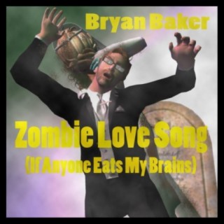 Zombie Love Song (If Anyone Eats My Brains) cover art