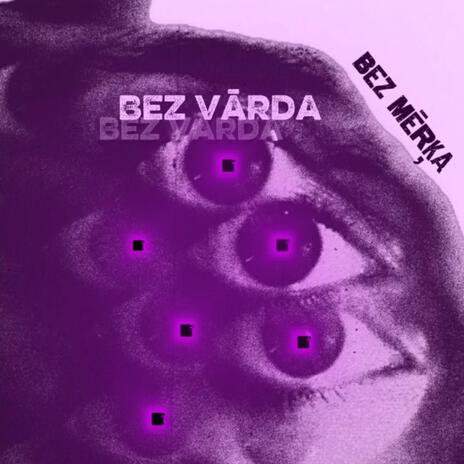 Bez vārda, bez mērķa.