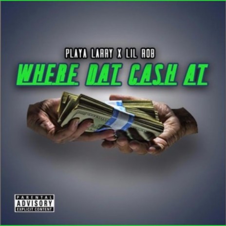 Where Dat Cash At ft. Lil Rob cover art
