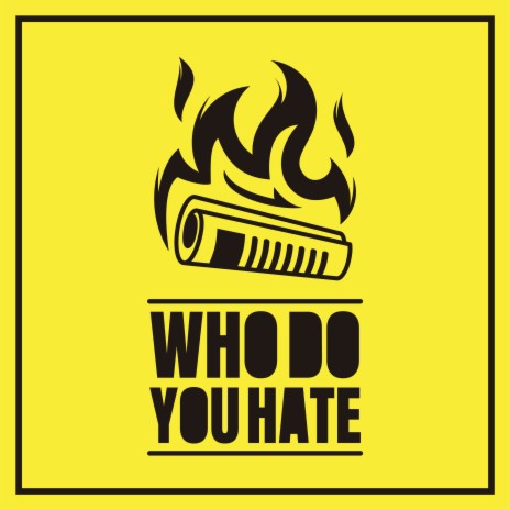 Who Do You Hate (feat. Adriana Moscoso) cover art