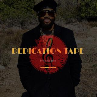 Dedication Tape