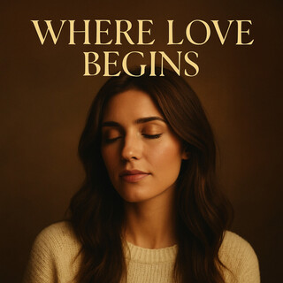 Where Love Begins