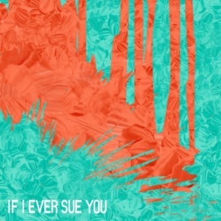 If I Ever Sue You cover art